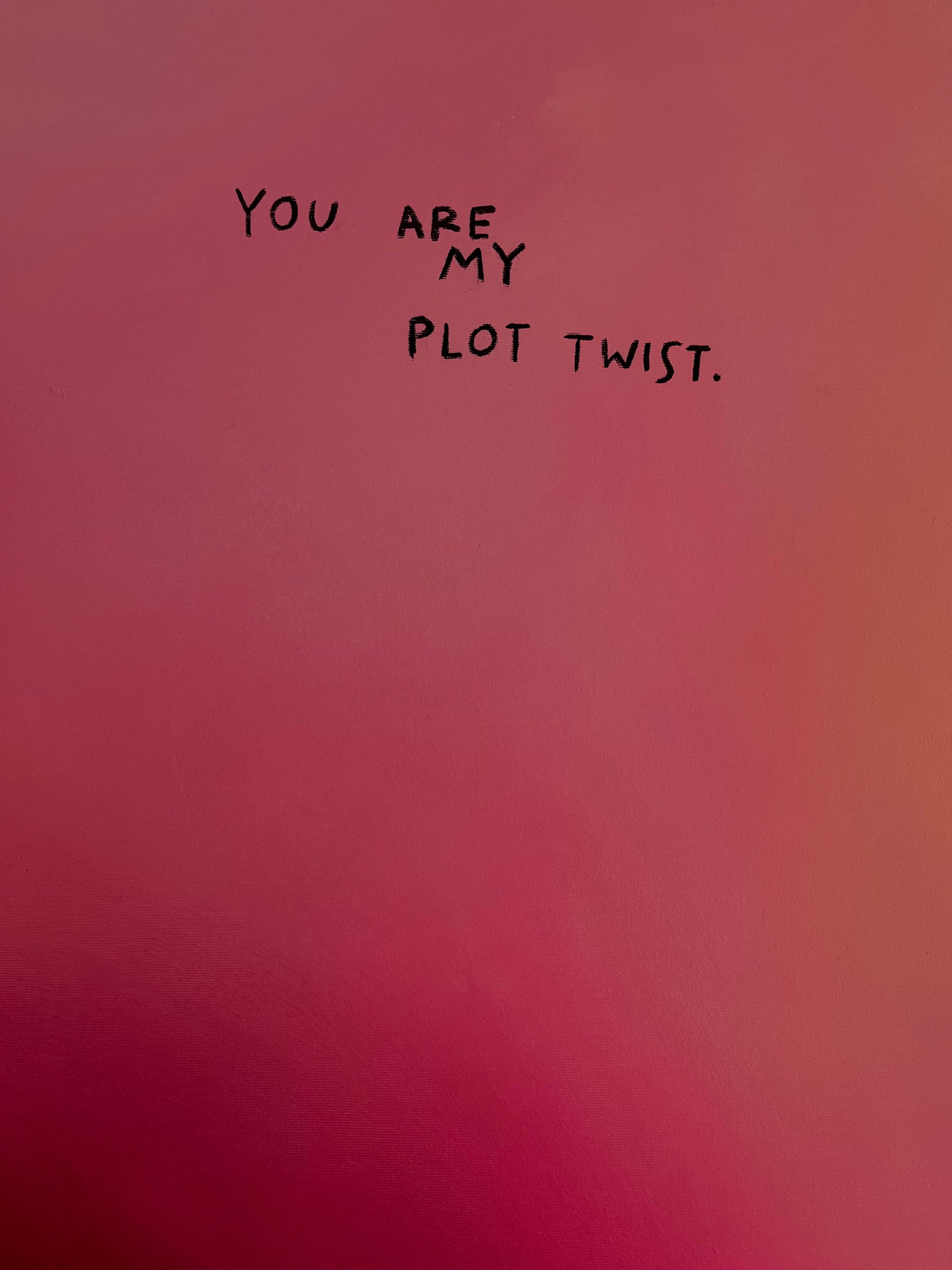 YOU ARE MY PLOT TWIST