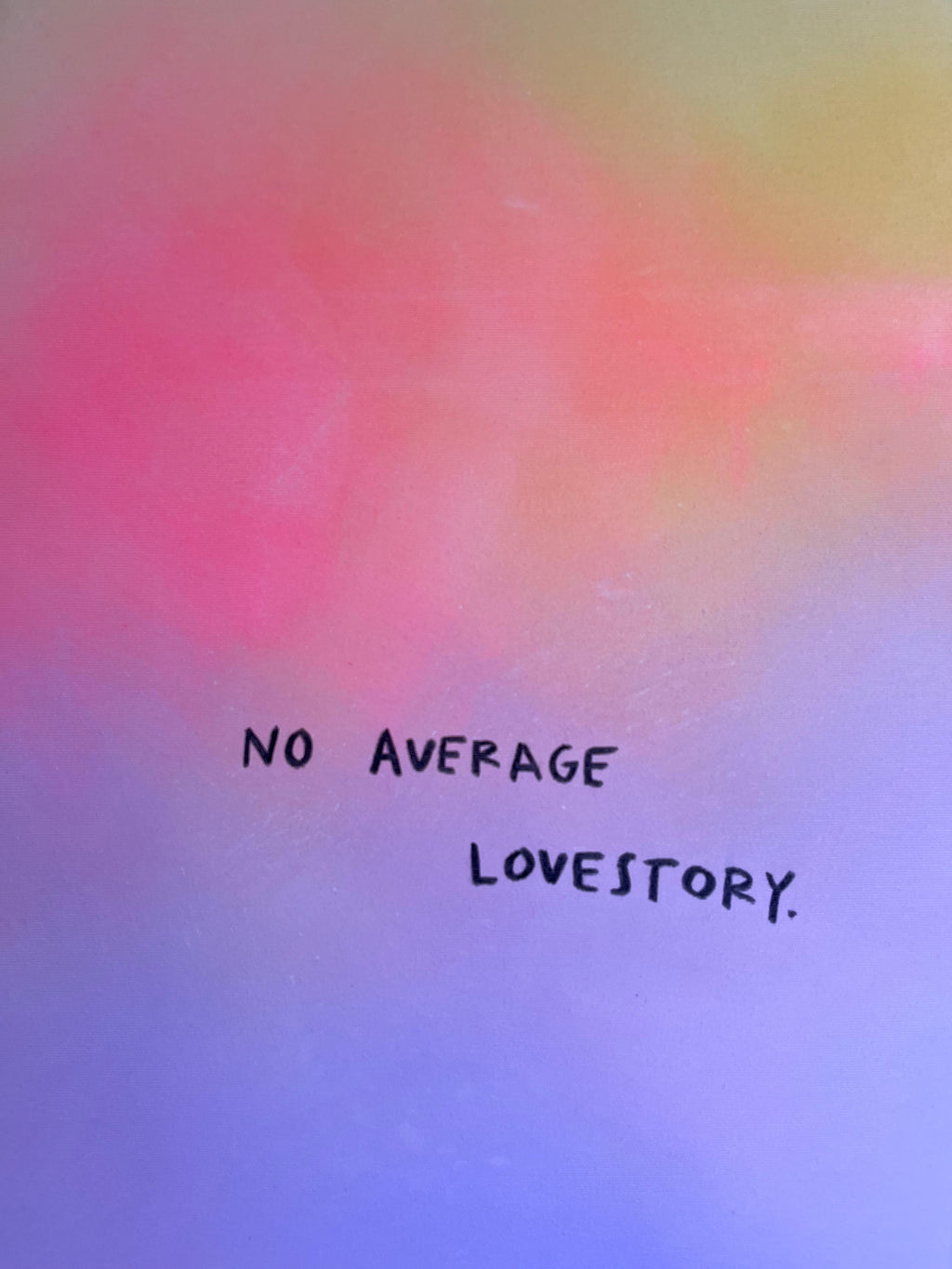 NO AVERAGE LOVESTORY