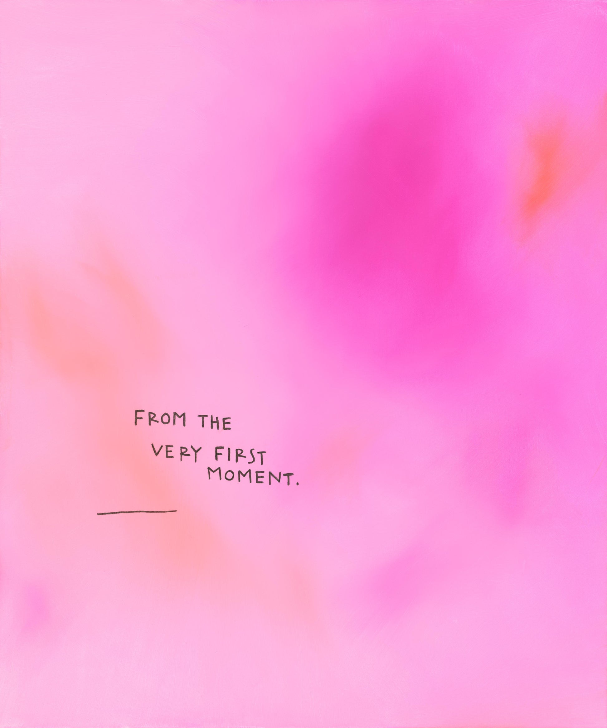 FROM THE VERY FIRST MOMENT - PRINT