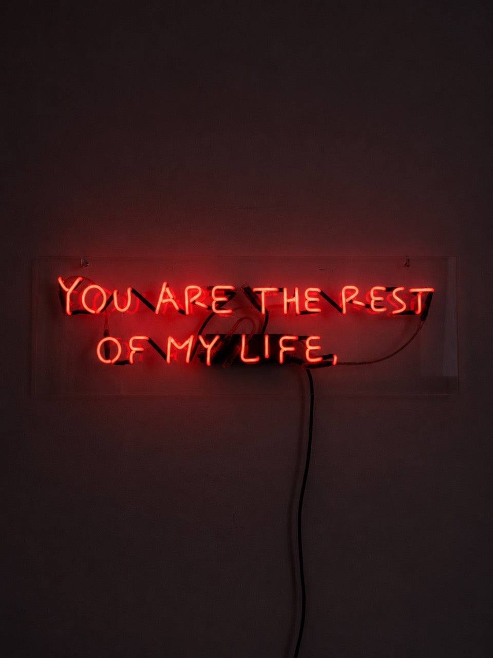 YOU ARE THE REST OF MY LIFE NEON - Limitiert auf 15 Stück