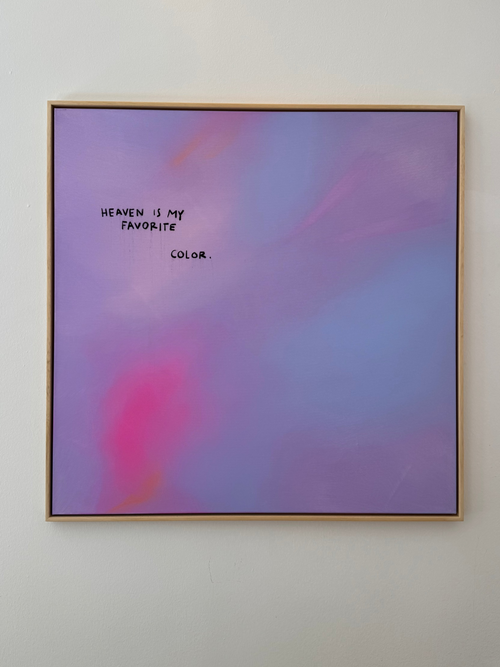 HEAVEN IS MY FAVORITE COLOR
