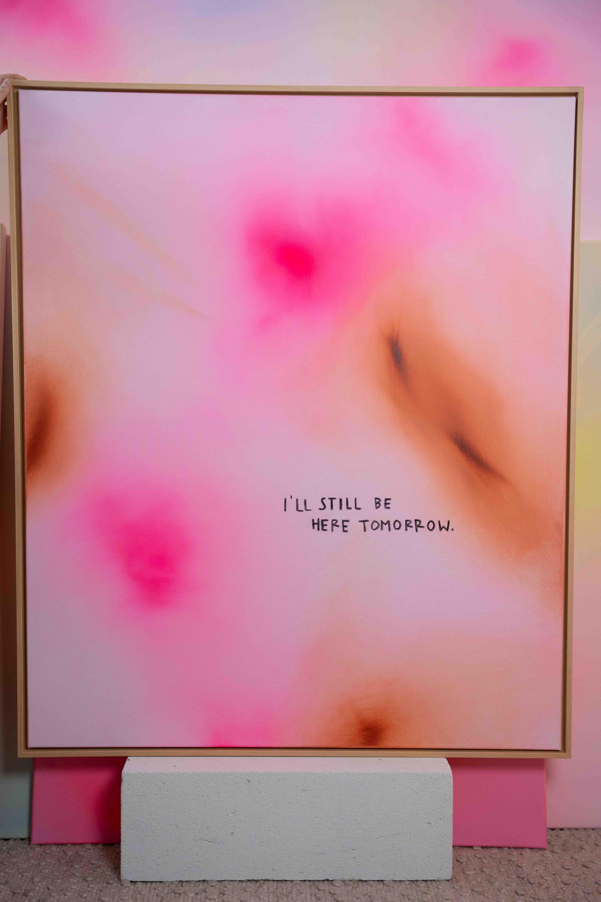 I'LL STILL BE HERE TOMORROW - PRINT