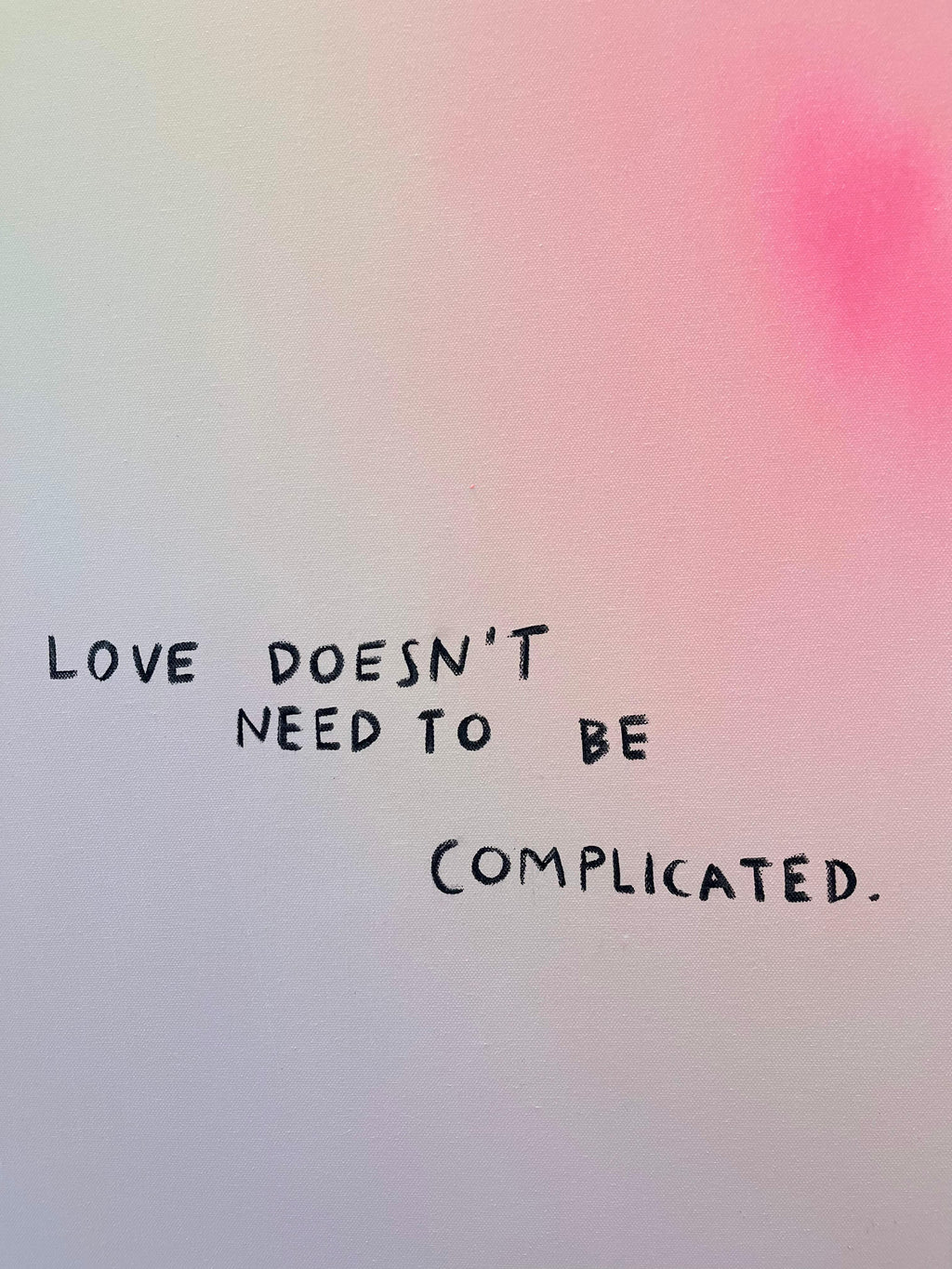 LOVE DOESNT NEED TO BE COMPLICATED
