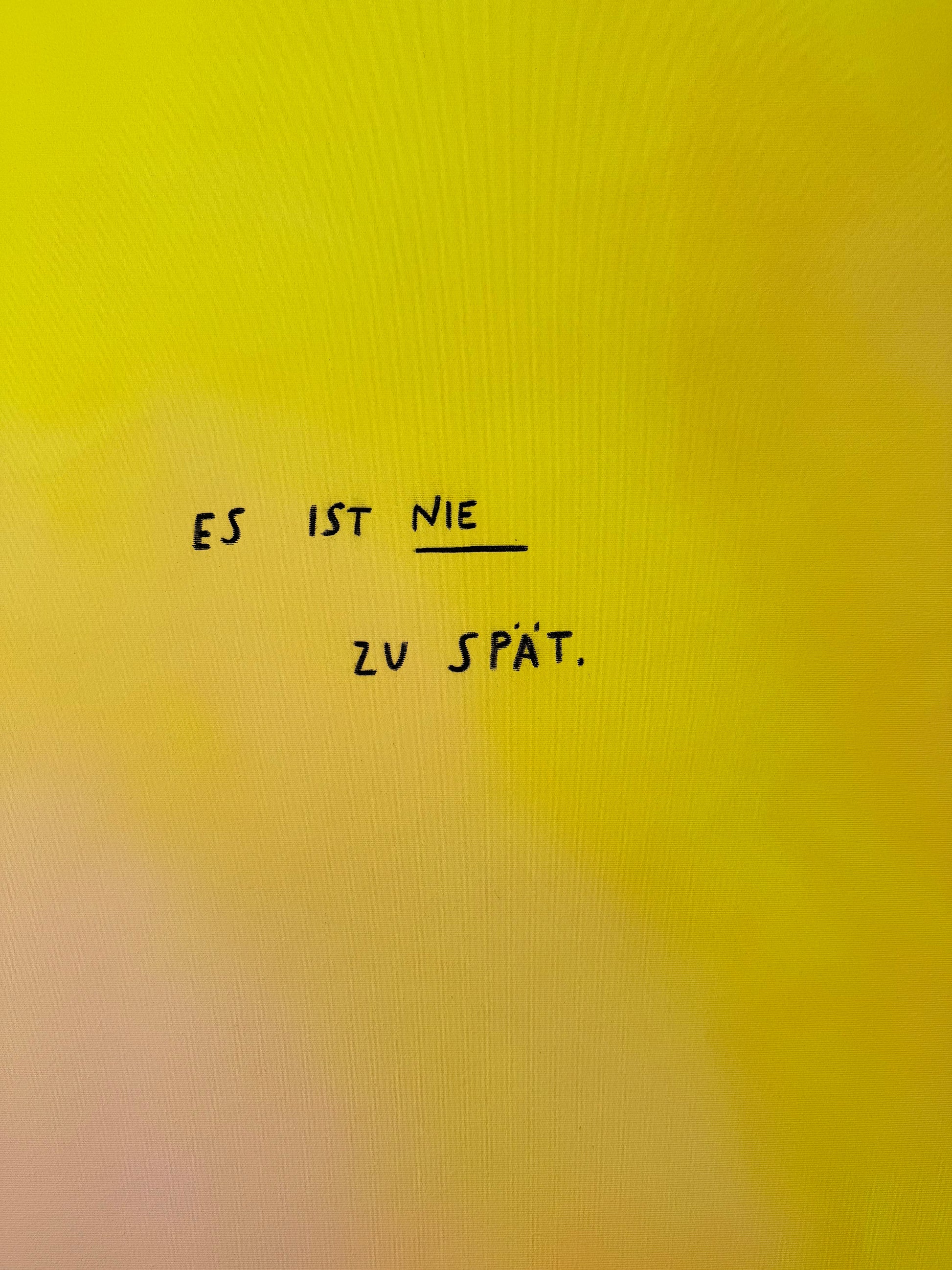 ES IST NIE ZU SPÄT
