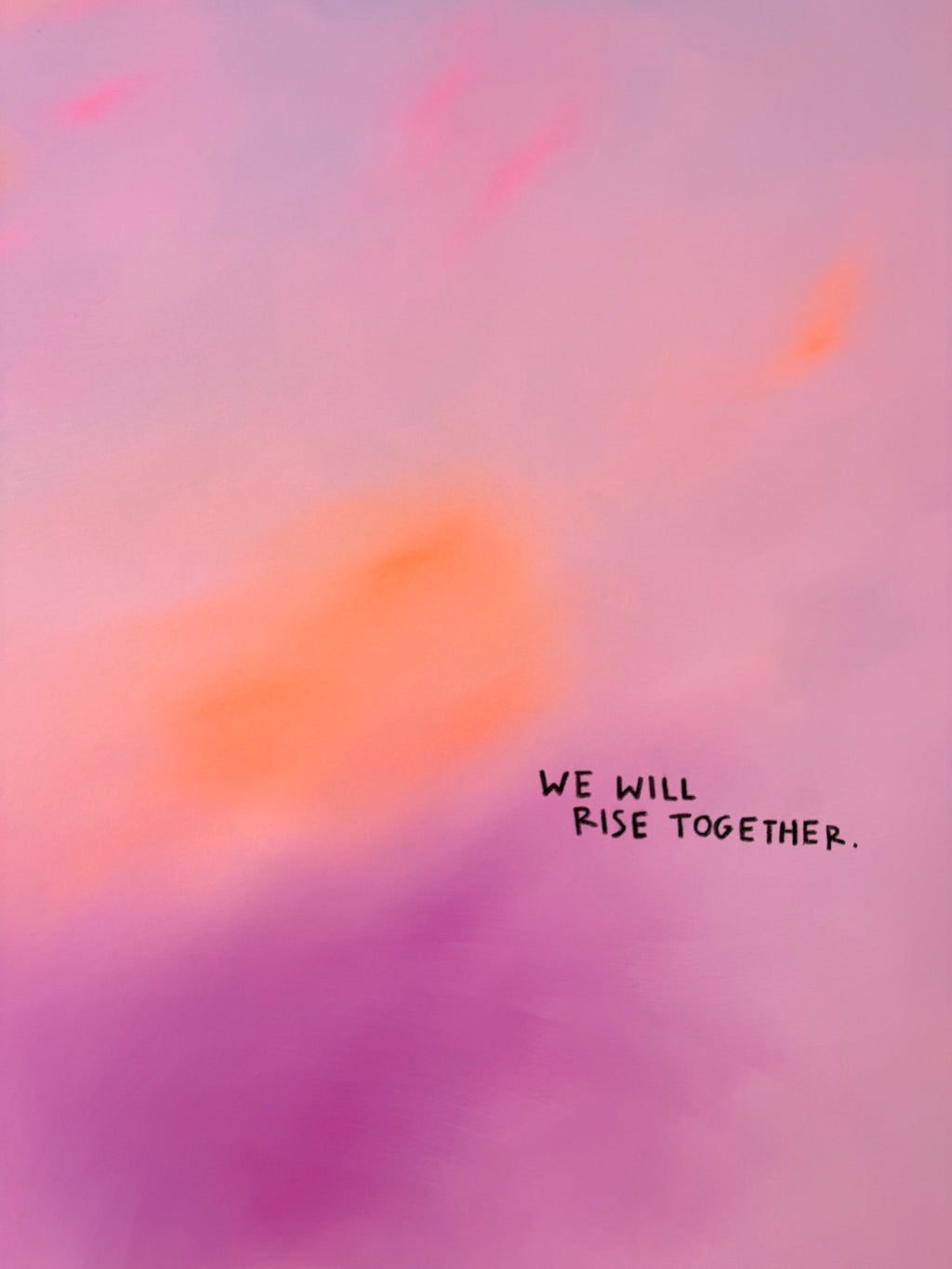 WE WILL RISE TOGETHER